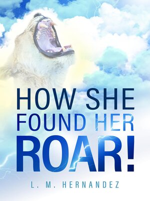 cover image of How She Found Her ROAR!